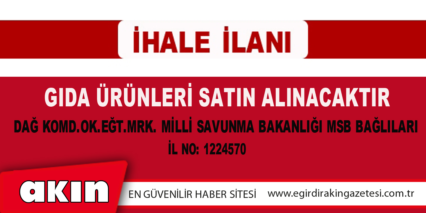 eğirdir haber,akın gazetesi,egirdir haberler,son dakika,GIDA ÜRÜNLERİ SATIN ALINACAKTIR