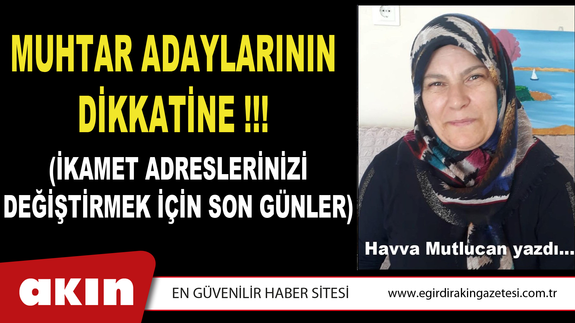 MUHTAR ADAYLARININ DİKKATİNE !!!