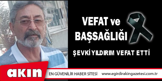 VEFAT ve BAŞSAĞLIĞI