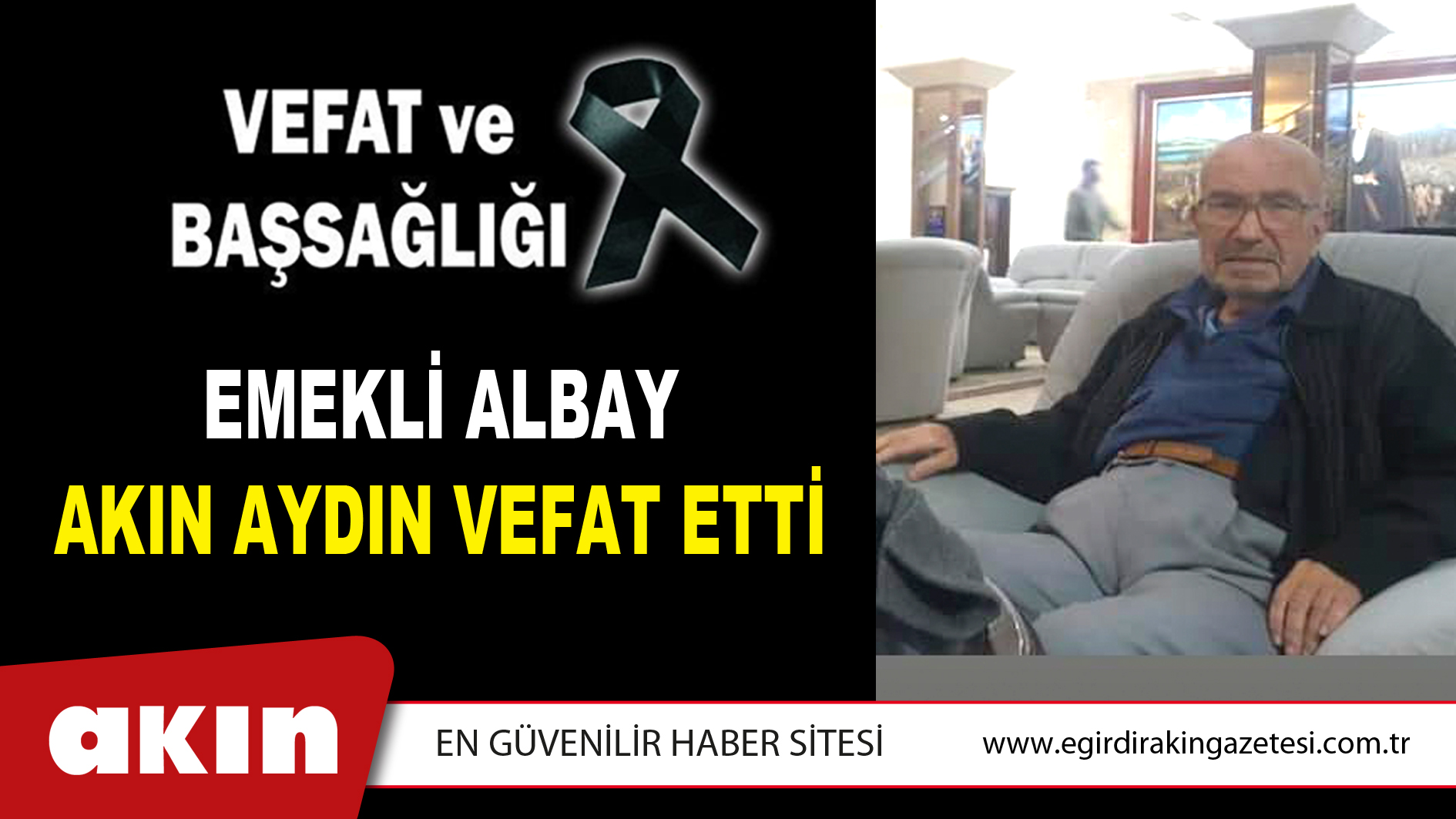 Emekli Albay Akın Aydın Vefat Etti
