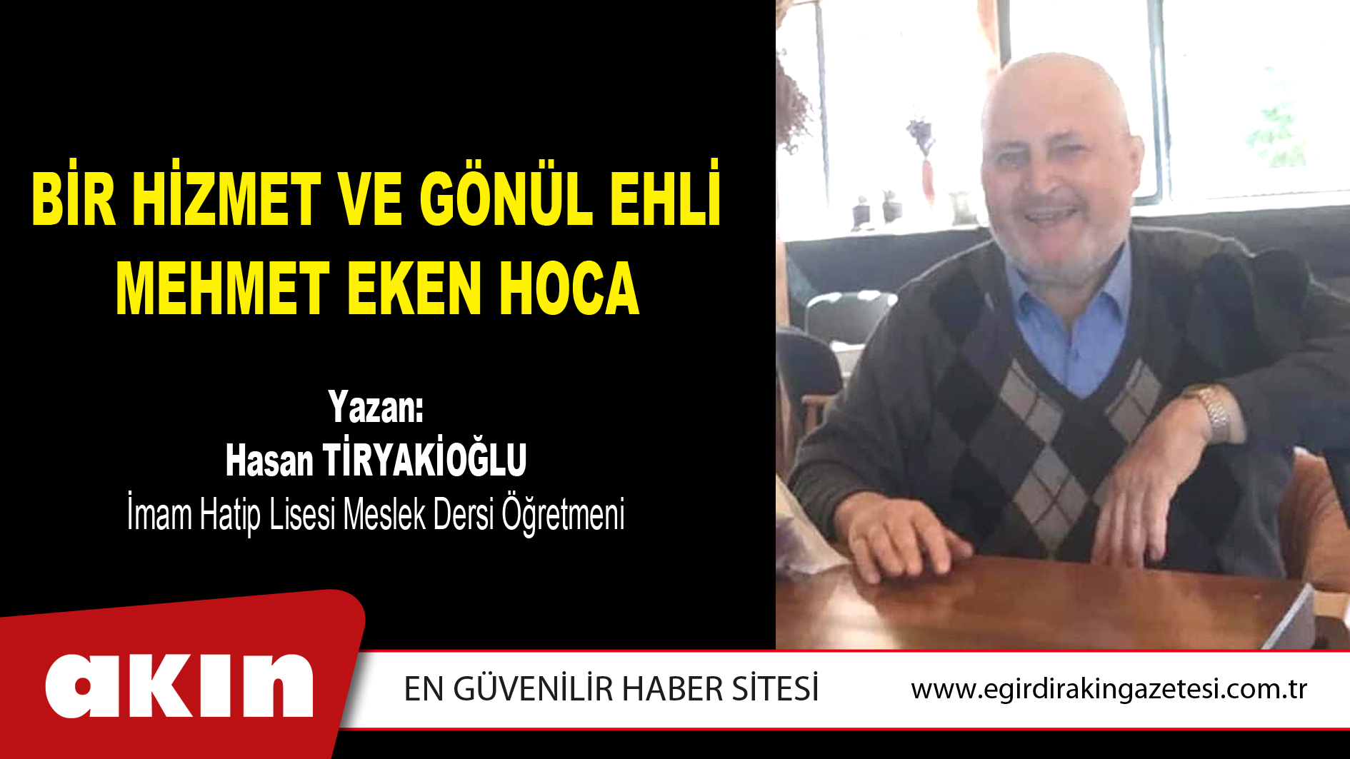 BİR HİZMET VE GÖNÜL EHLİ MEHMET EKEN HOCA