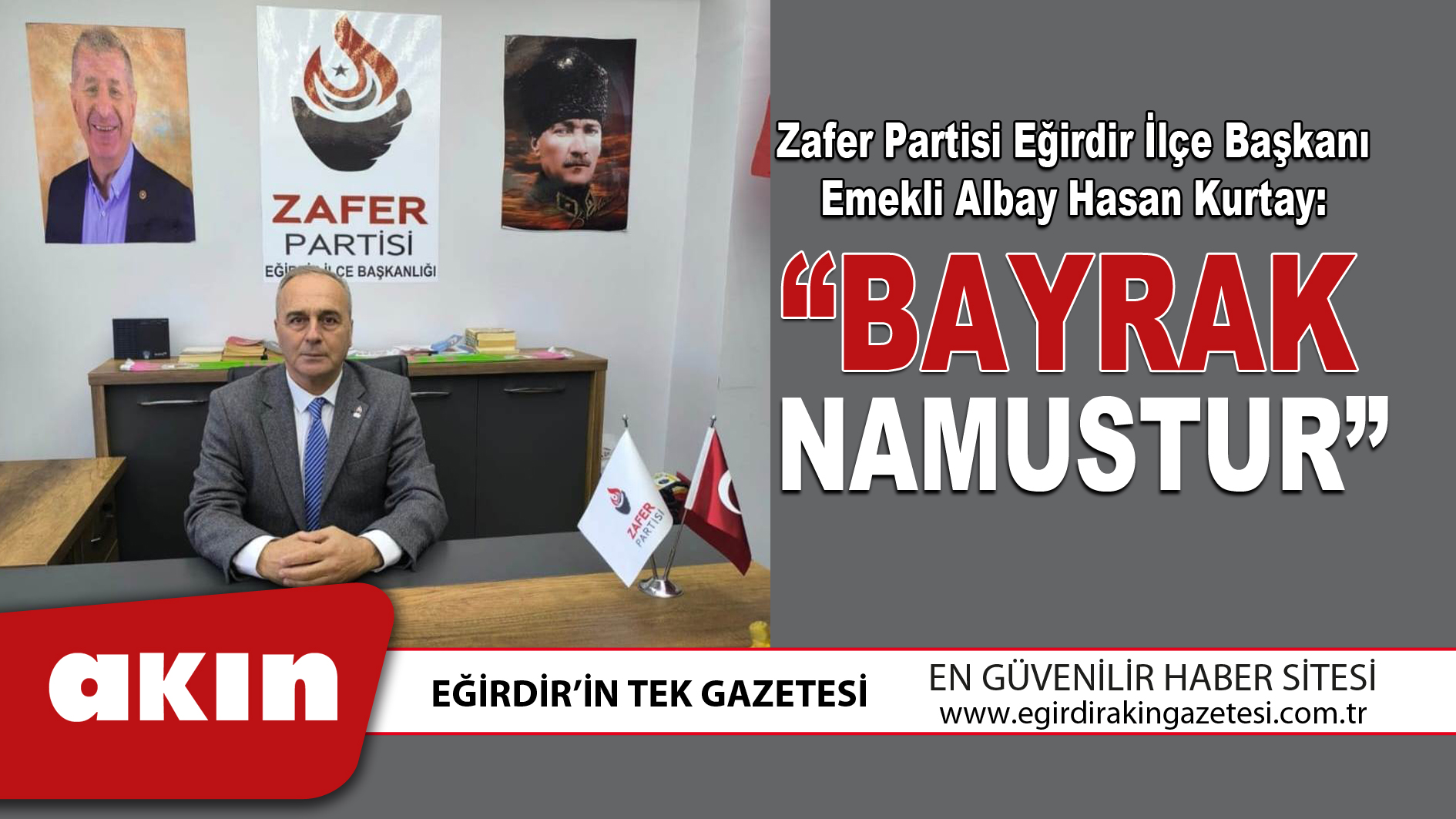eğirdir haber,akın gazetesi,egirdir haberler,son dakika,BAYRAK NAMUSTUR