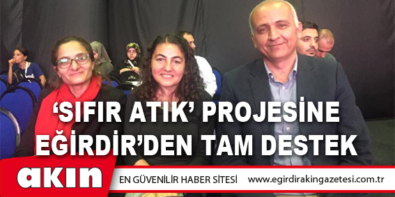 ‘SIFIR ATIK’ PROJESİNE EĞİRDİR’DEN TAM DESTEK.