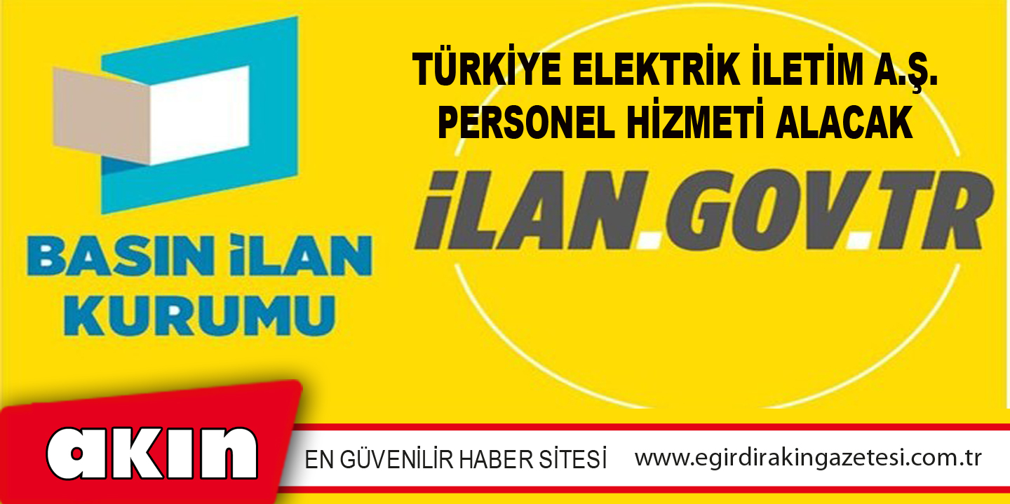 Türkiye Elektrik İletim A.Ş. Personel Hizmeti Alacak