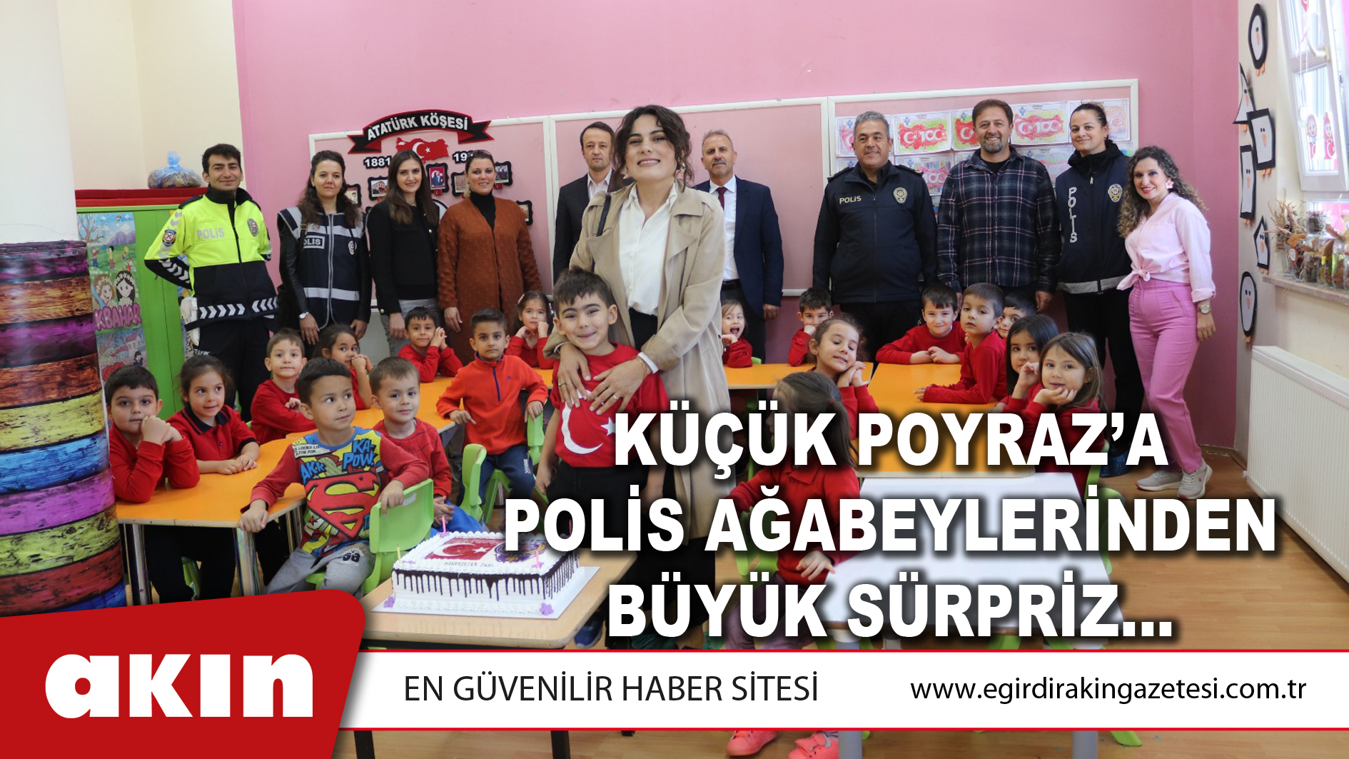 KÜÇÜK POYRAZ’A POLİS AĞABEYLERİNDEN BÜYÜK SÜRPRİZ…