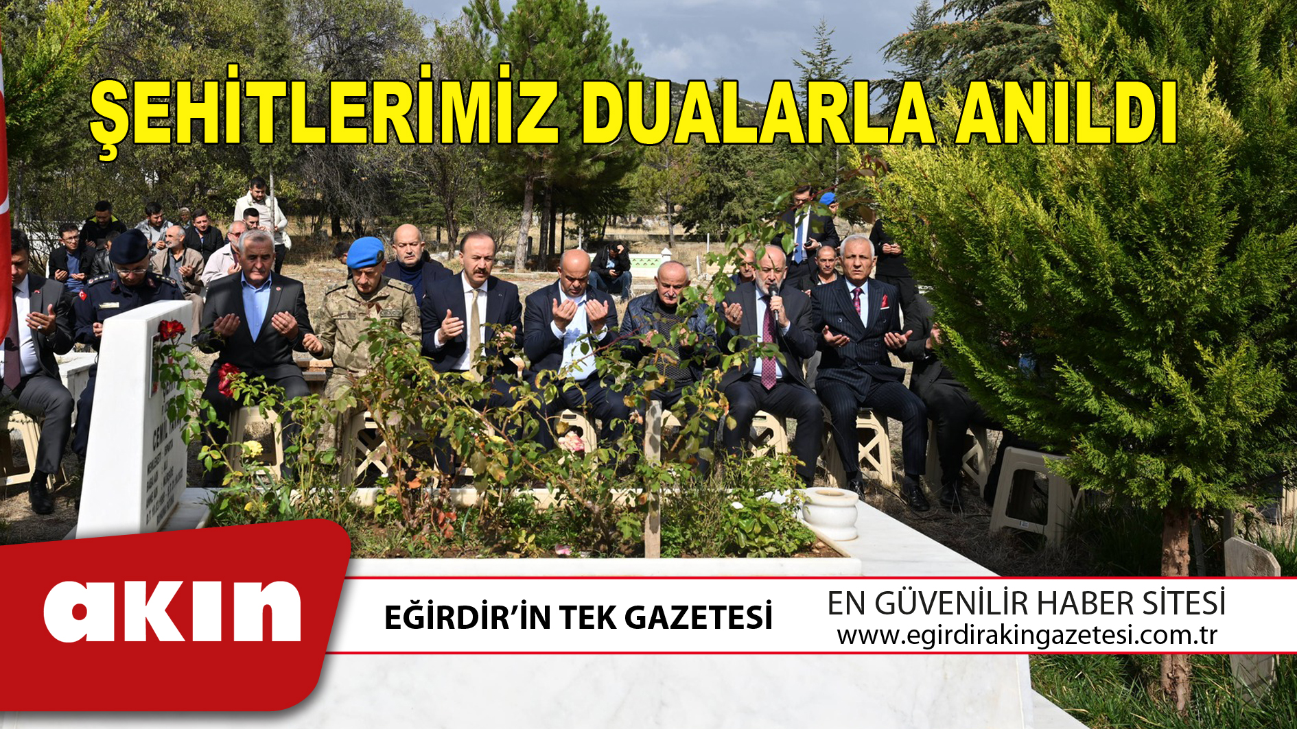 ŞEHİTLERİMİZ DUALARLA ANILDI