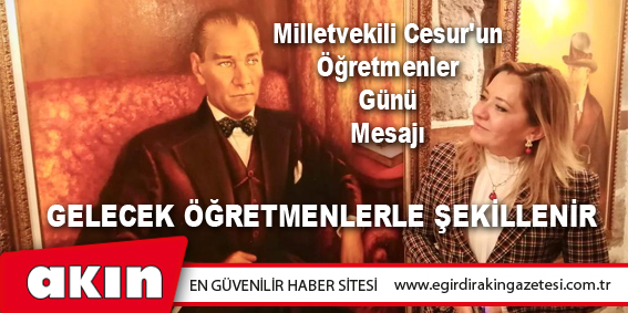 Milletvekili Cesur'un Öğretmenler Günü Mesajı
