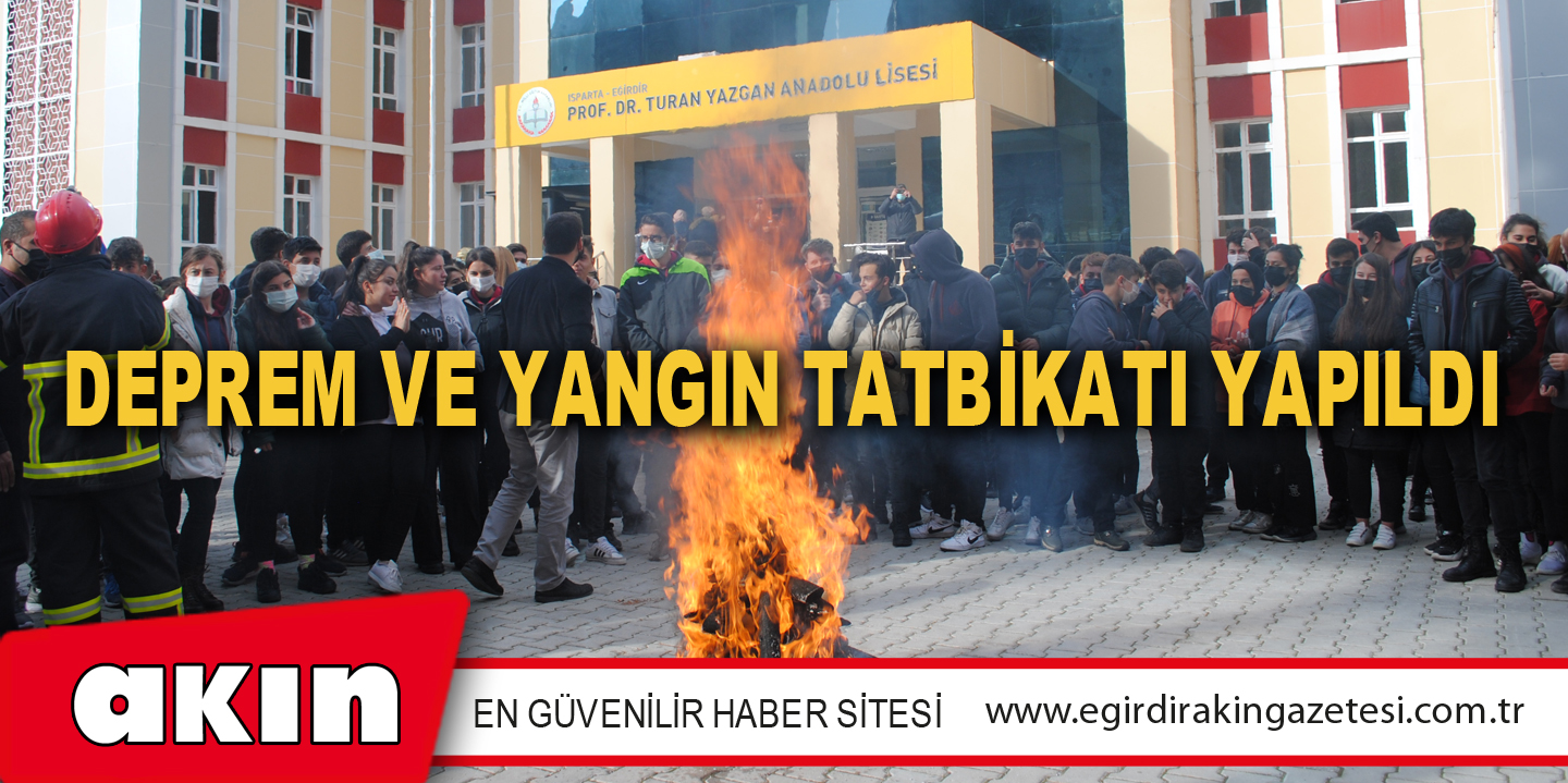 Eğirdir Prof. Dr. Turan Yazgan Anadolu Lisesinde Deprem Ve Yangın Tatbikatı Yapıldı