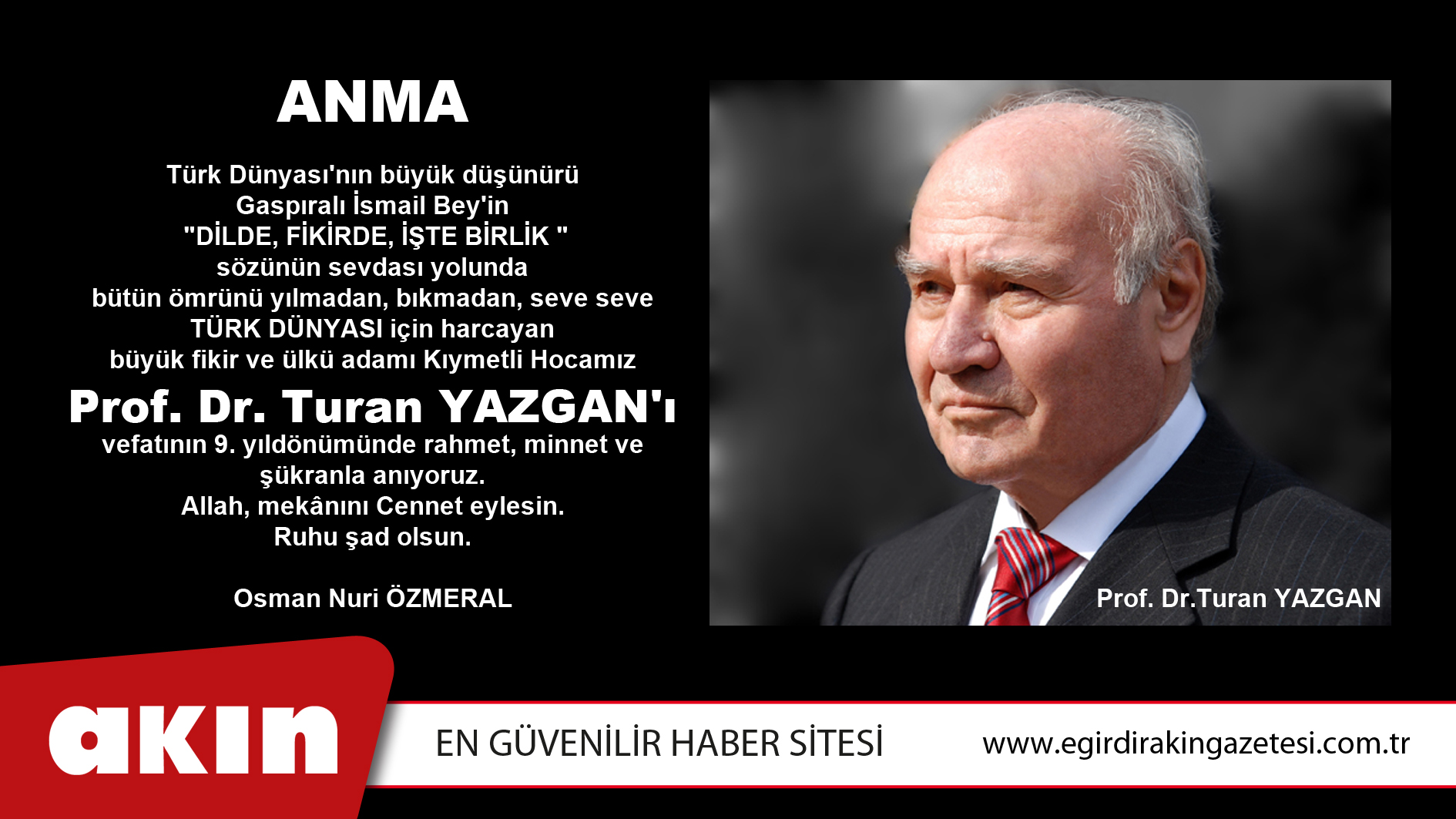 eğirdir haber,akın gazetesi,egirdir haberler,son dakika,Osman Nuri Özmeral'den Prof. Dr.Turan YAZGAN'ı Anma Mesajı