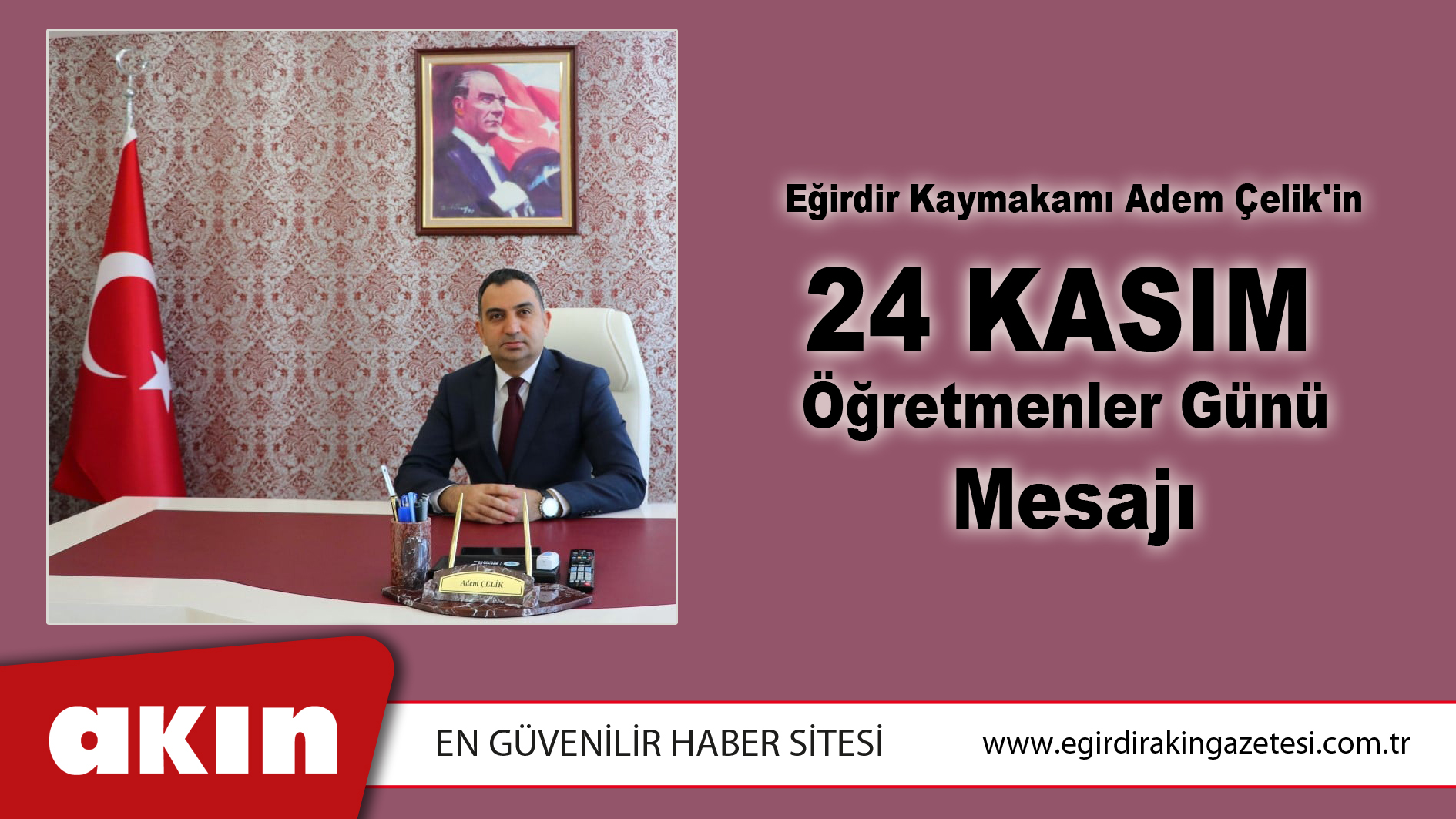 Eğirdir Kaymakamı Adem Çelik'in 24 Kasım Öğretmenler Günü Mesajı