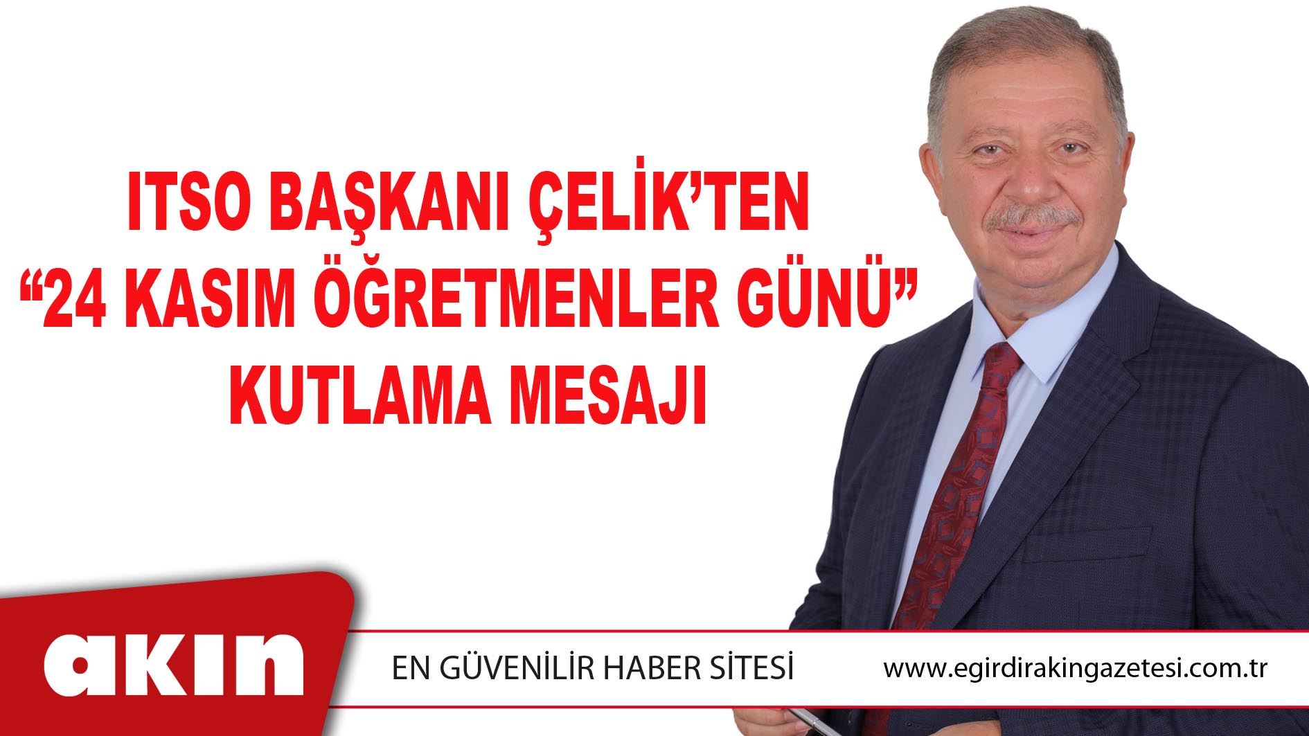 ITSO Başkanı Çelik’ten “24 Kasım Öğretmenler Günü” Kutlama Mesajı