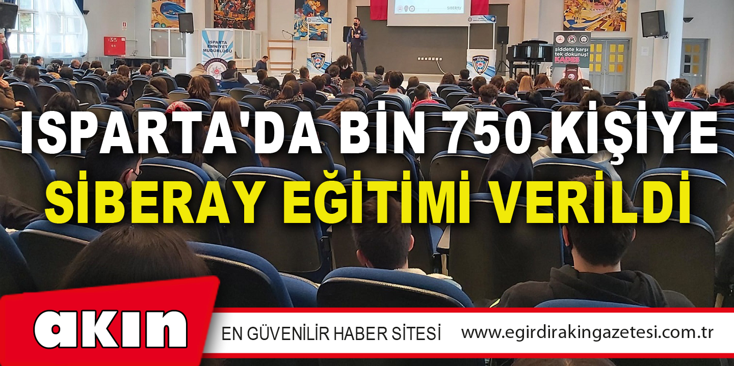 Isparta'da Bin 750 Kişiye SİBERAY Eğitimi Verildi