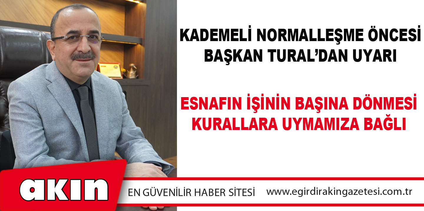 Esnafın İşinin Başına Dönmesi Kurallara Uymamıza Bağlı