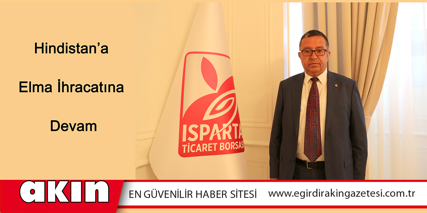 Hindistan’a Elma İhracatına Devam