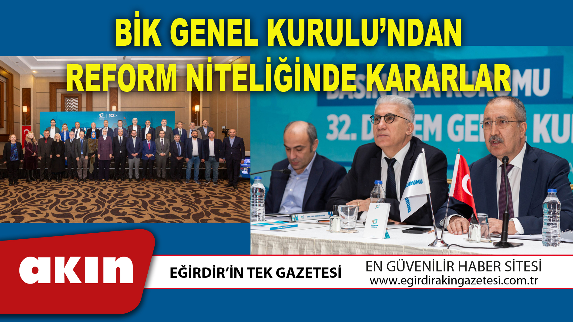 eğirdir haber,akın gazetesi,egirdir haberler,son dakika,BİK GENEL KURULU’NDAN REFORM NİTELİĞİNDE KARARLAR