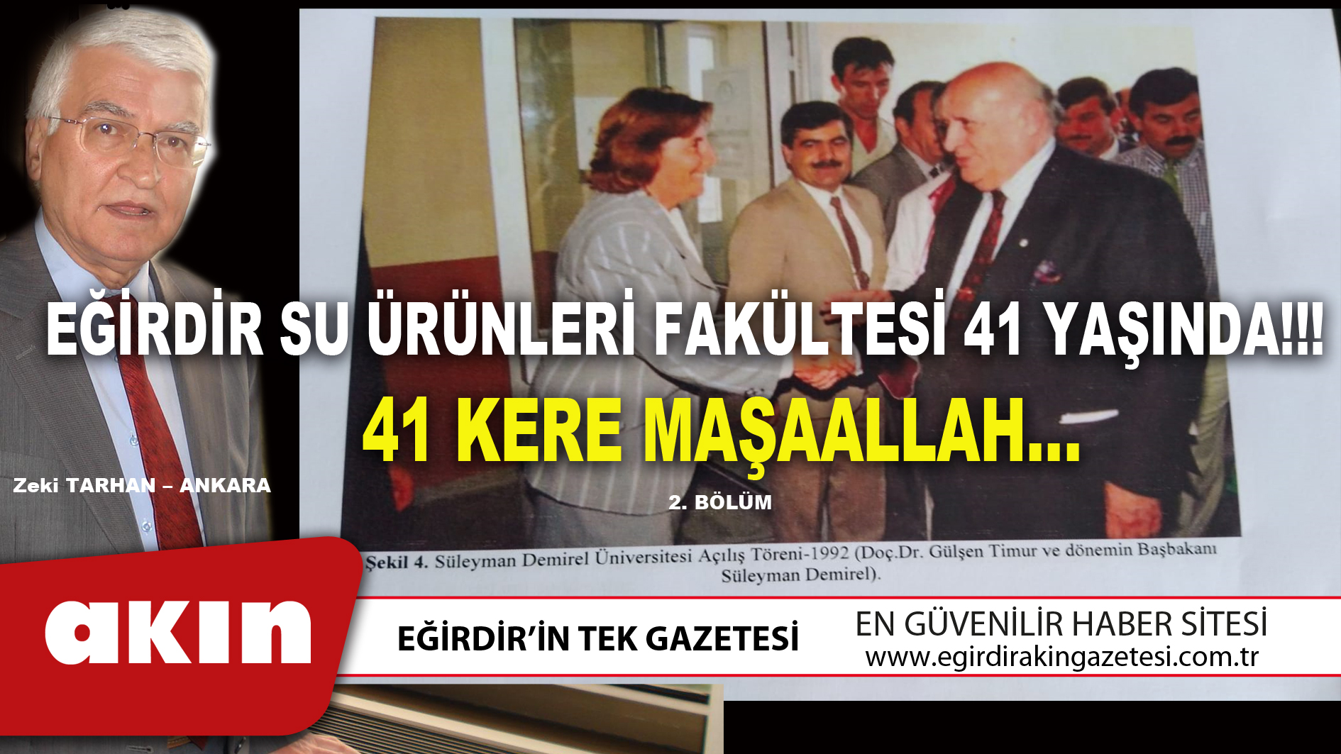 EĞİRDİR SU ÜRÜNLERİ FAKÜLTESİ 41 YAŞINDA!!! 41 KERE MAŞAALLAH… (2. Bölüm)