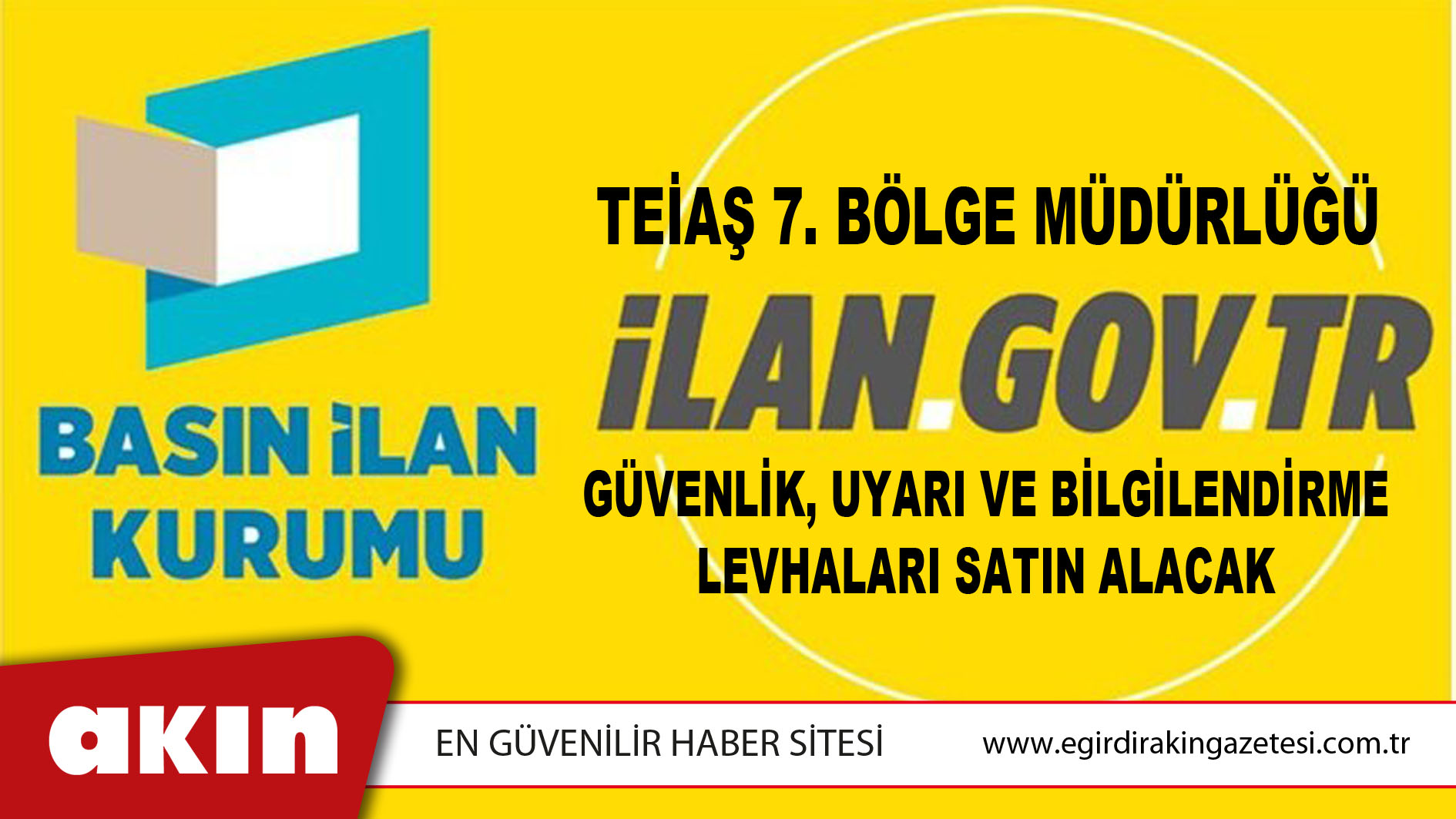 TEİAŞ 7. Bölge Müdürlüğü Güvenlik, Uyarı Ve Bilgilendirme Levhaları Satın Alacak