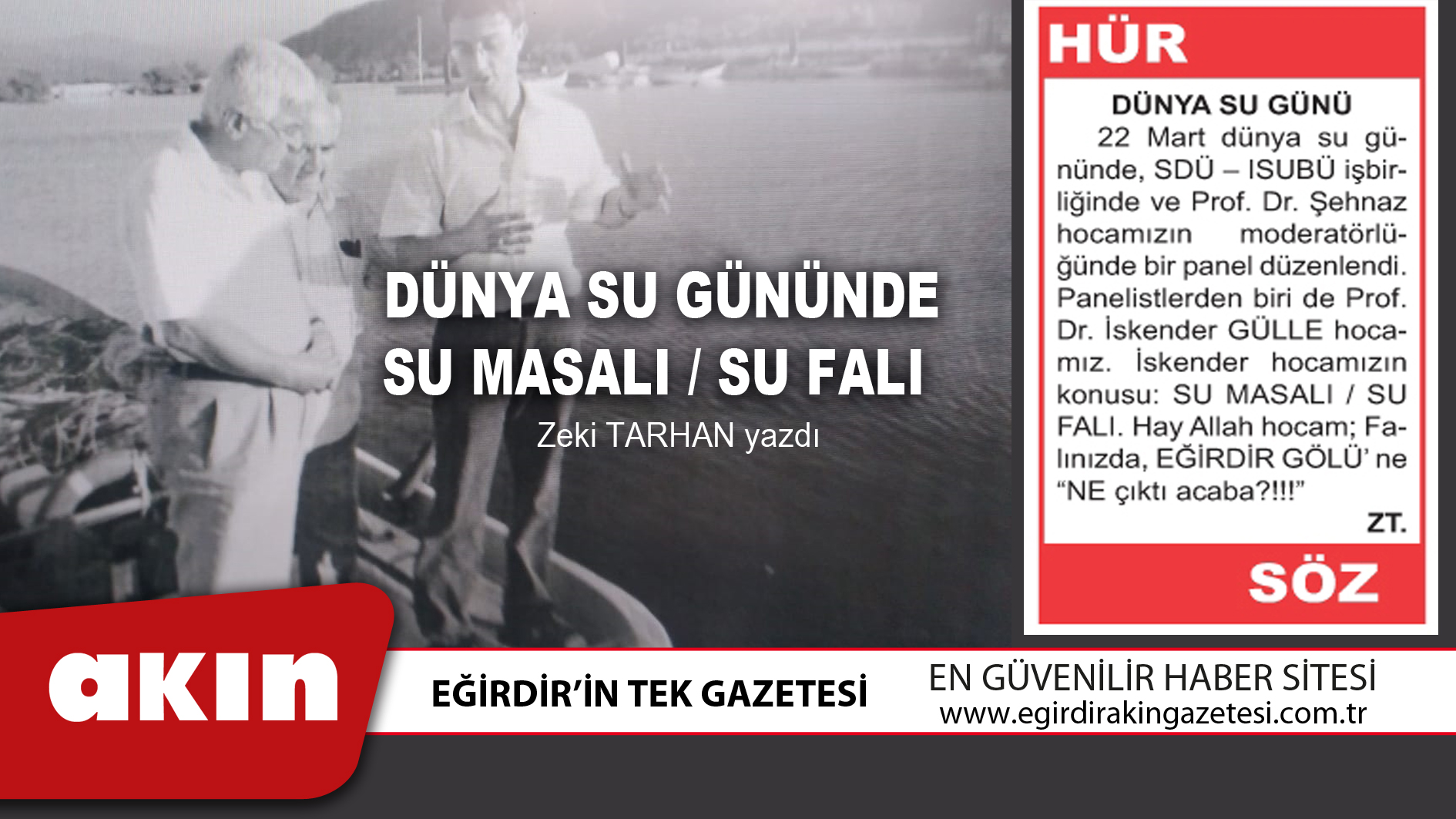 eğirdir haber,akın gazetesi,egirdir haberler,son dakika, DÜNYA SU GÜNÜNDE SU MASALI / SU FALI