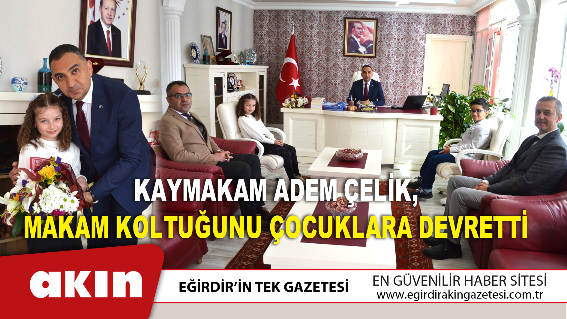 Kaymakam Adem Çelik, Makam Koltuğunu Çocuklara Devretti