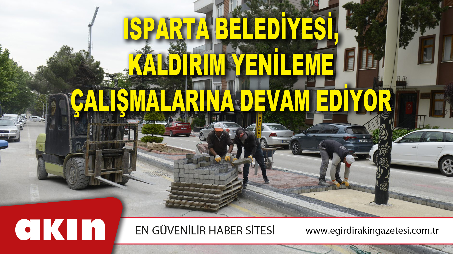 Isparta Belediyesi, Kaldırım Yenileme Çalışmalarına Devam Ediyor