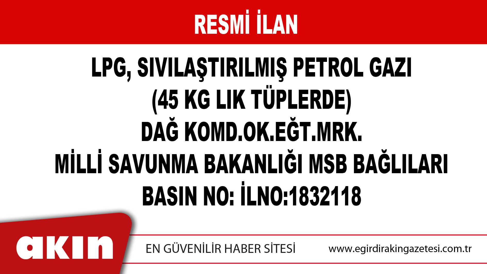 LPG, SIVILAŞTIRILMIŞ PETROL GAZI (45 KG LIK TÜPLERDE)