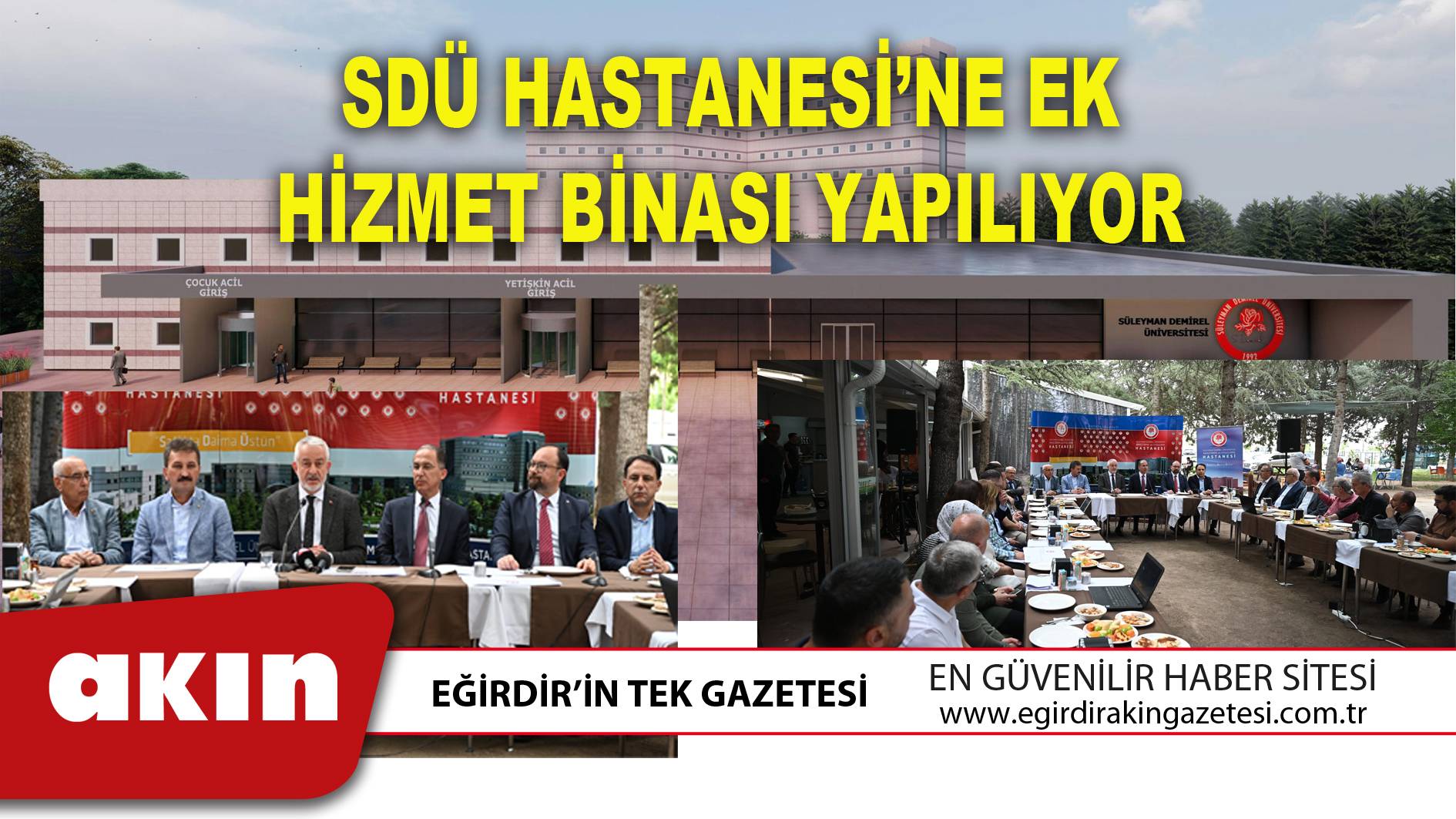 eğirdir haber,akın gazetesi,egirdir haberler,son dakika,SDÜ HASTANESİ’NE EK HİZMET BİNASI YAPILIYOR