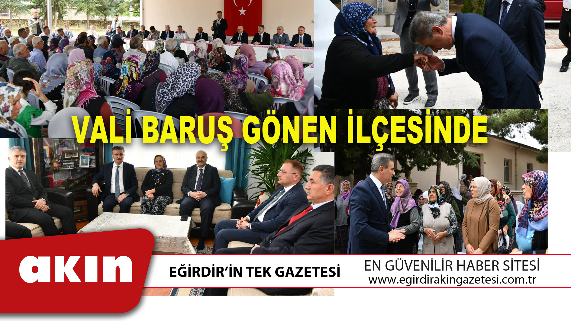 eğirdir haber,akın gazetesi,egirdir haberler,son dakika,VALİ BARUŞ GÖNEN İLÇESİNDE