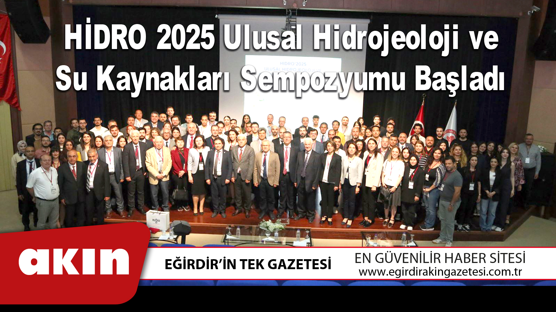 eğirdir haber,akın gazetesi,egirdir haberler,son dakika,HİDRO 2025 Ulusal Hidrojeoloji ve Su Kaynakları Sempozyumu Başladı