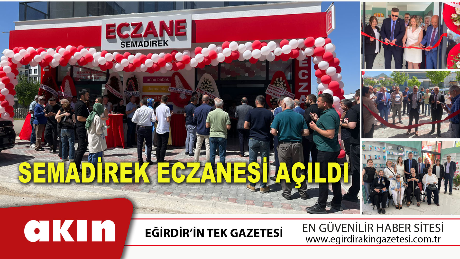 eğirdir haber,akın gazetesi,egirdir haberler,son dakika,Semadirek Eczanesi Açıldı