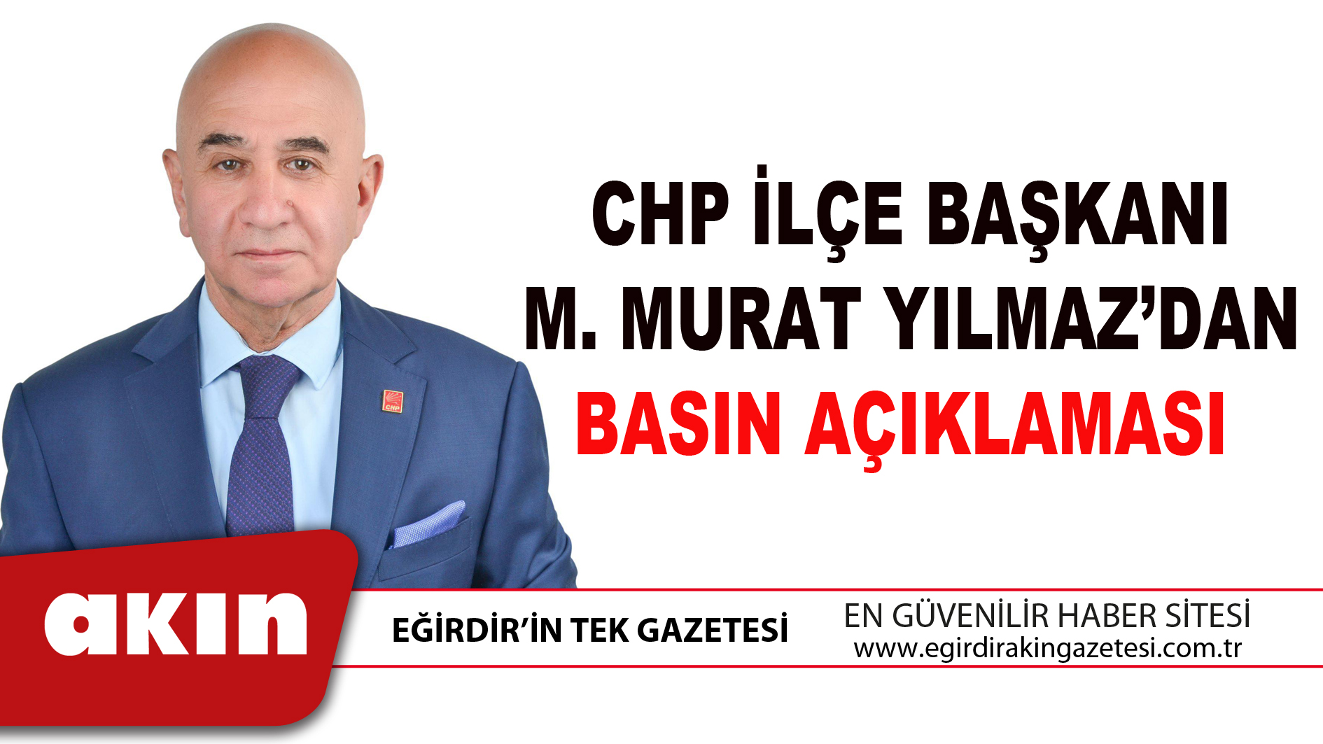 CHP İLÇE BAŞKANI M. MURAT YILMAZ’DAN BASIN AÇIKLAMASI