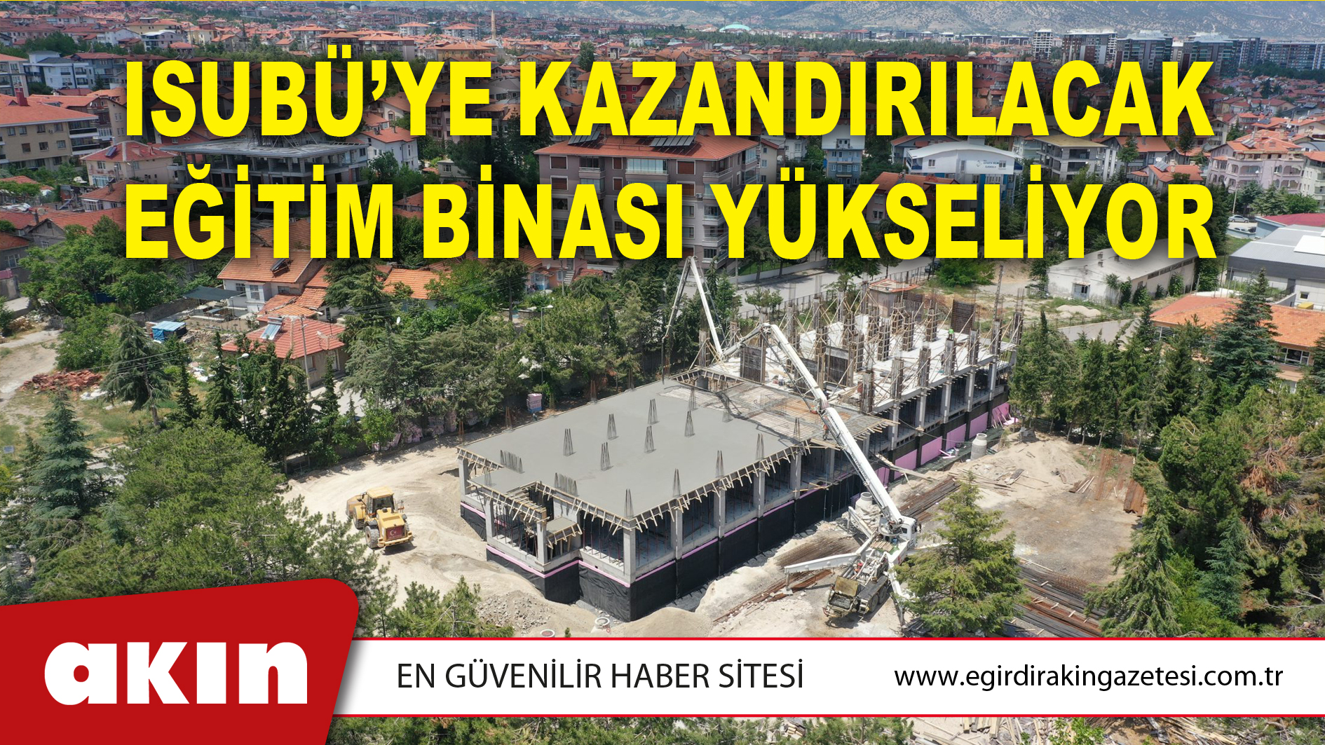 ISUBÜ’YE KAZANDIRILACAK EĞİTİM BİNASI YÜKSELİYOR