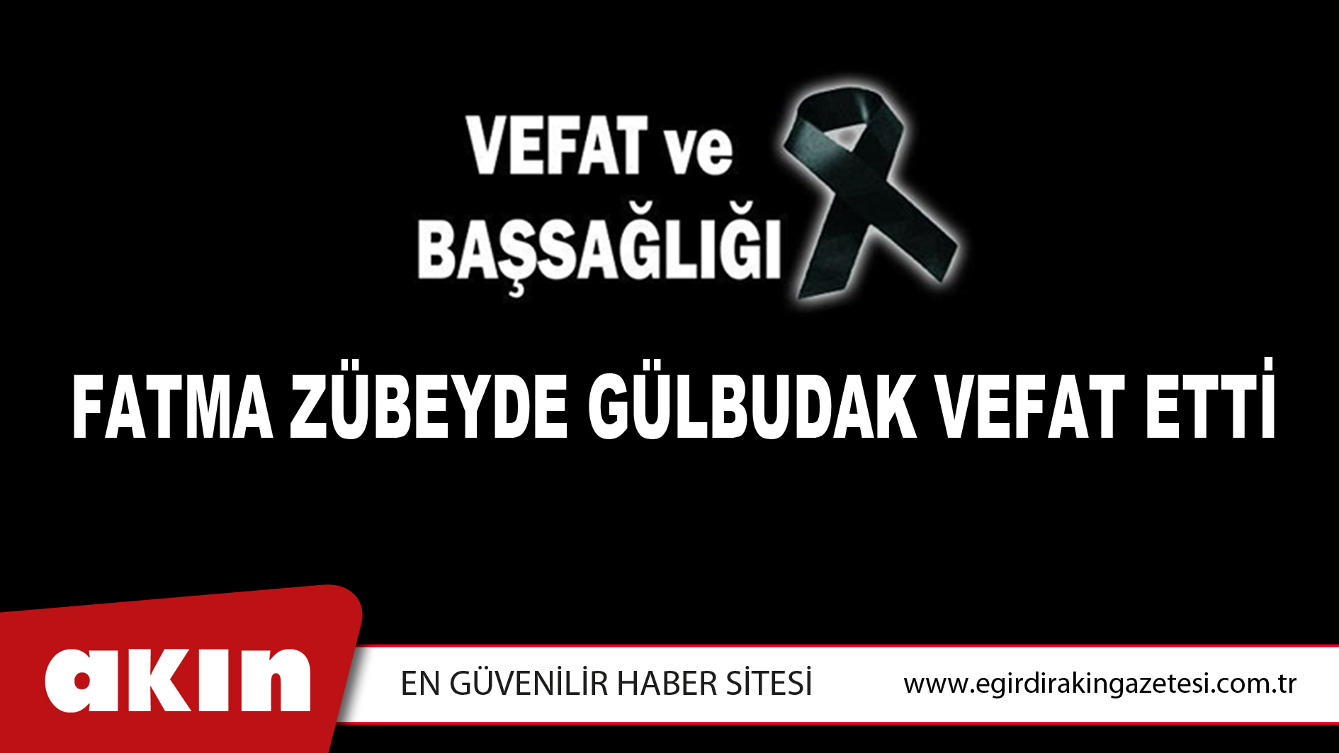  FATMA ZÜBEYDE GÜLBUDAK VEFAT ETTİ