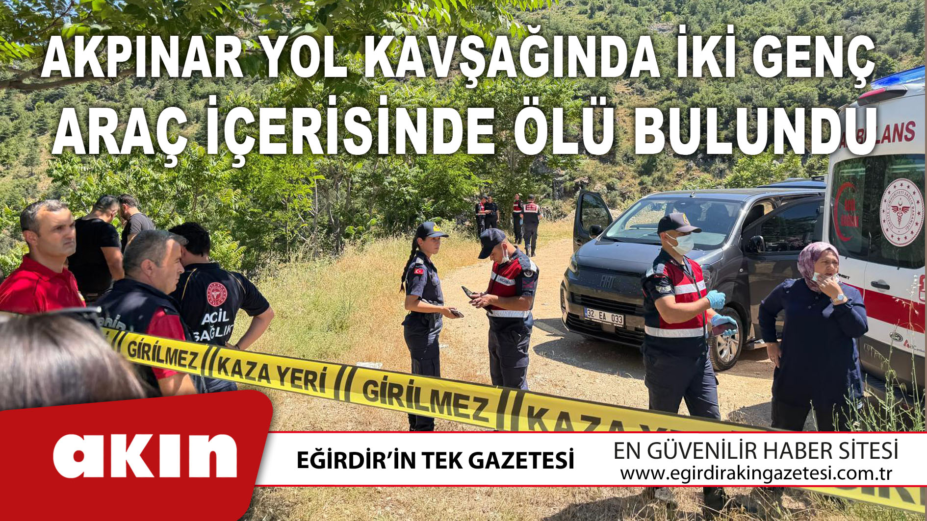 Akpınar Yol Kavşağında İki Genç Araç İçerisinde Ölü Bulundu