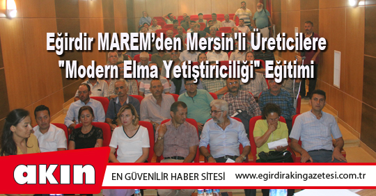 Eğirdir MAREM’den Mersin'li Üreticilere 