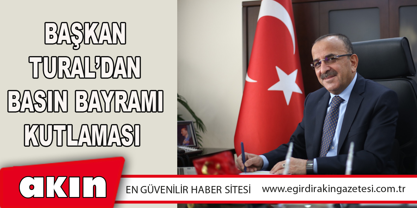 Başkan Tural’dan Basın Bayramı Kutlaması 