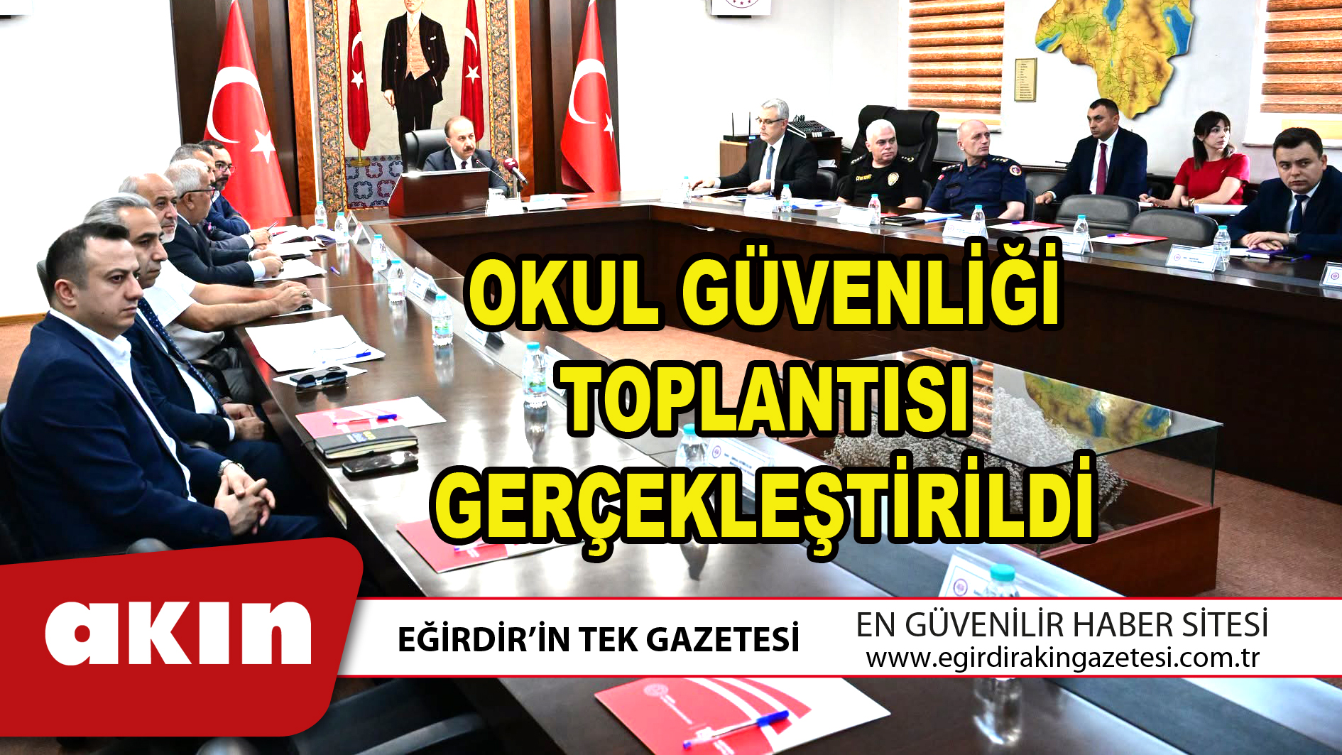 OKUL GÜVENLİĞİ TOPLANTISI GERÇEKLEŞTİRİLDİ