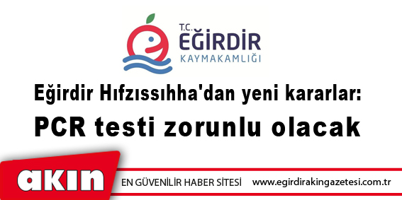 Eğirdir Hıfzıssıhha'dan yeni kararlar: