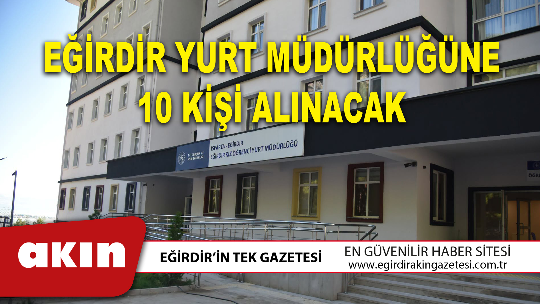 EĞİRDİR YURT MÜDÜRLÜĞÜNE 10 KİŞİ ALINACAK
