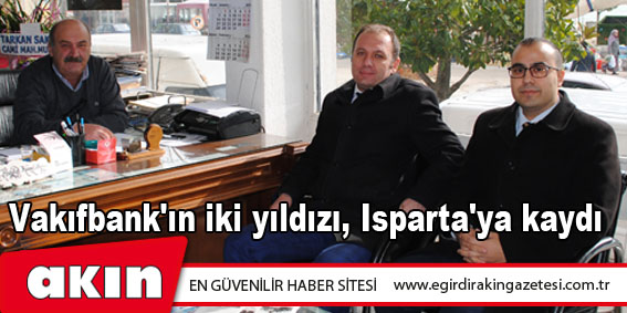 Vakıfbank'ın iki yıldızı, Isparta'ya kaydı
