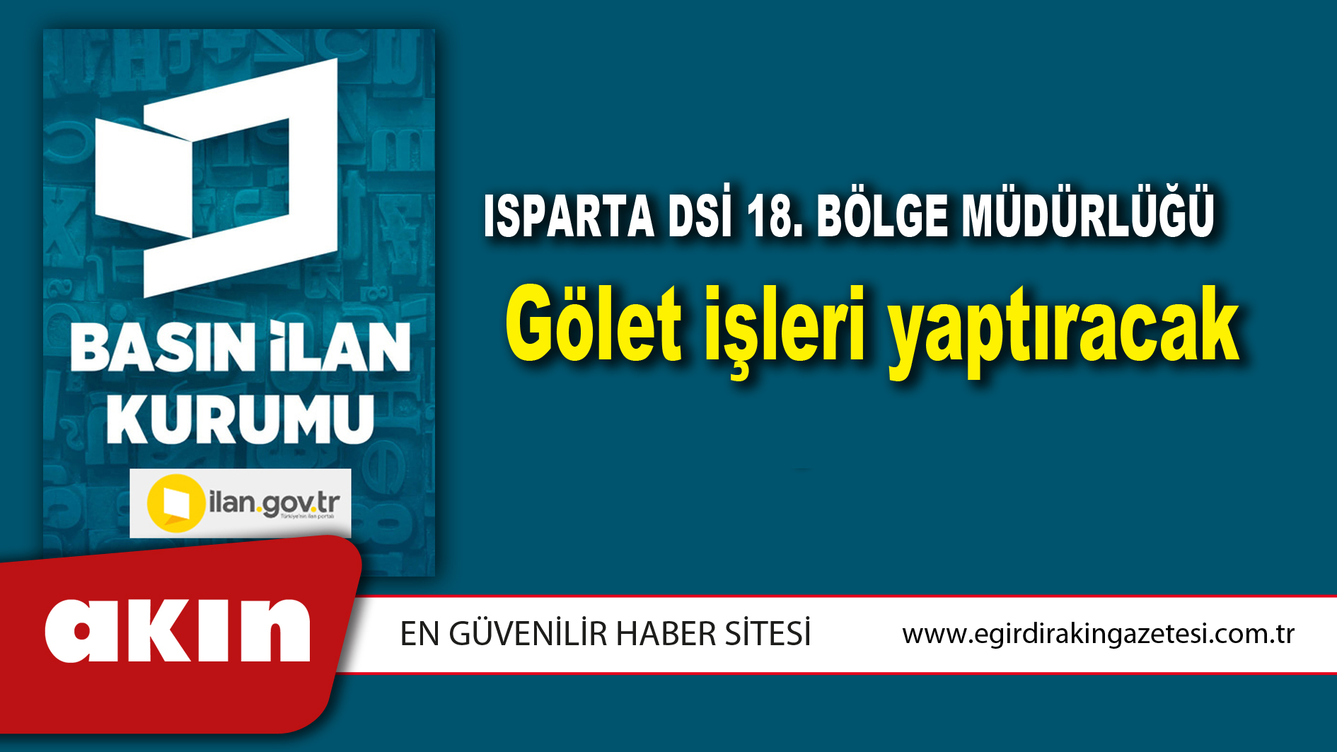 eğirdir haber,akın gazetesi,egirdir haberler,son dakika,Isparta DSİ 18. Bölge Müdürlüğü Gölet işleri yaptıracak