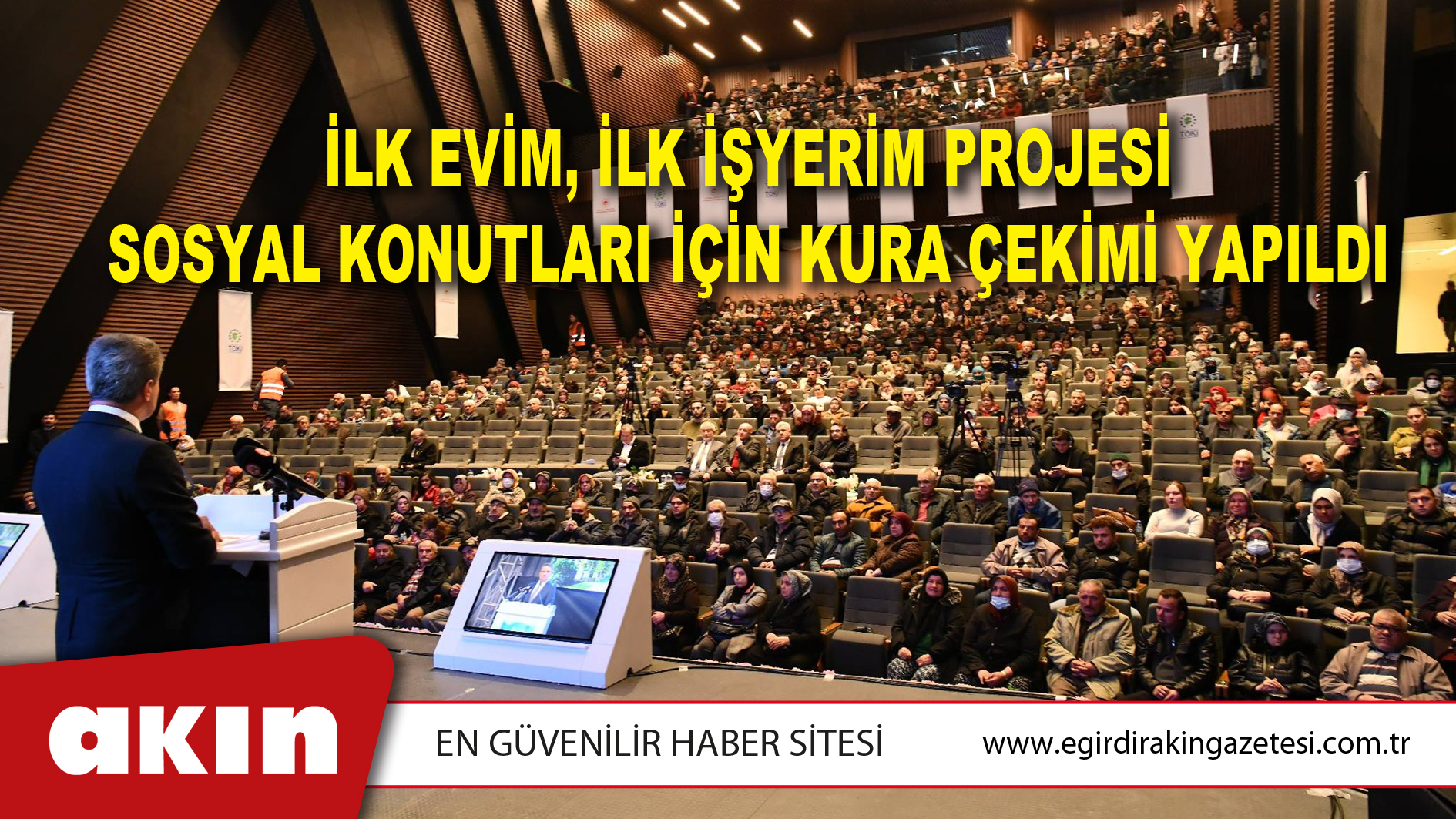 İlk Evim, İlk İşyerim Projesi Sosyal Konutları İçin Kura Çekimi Yapıldı