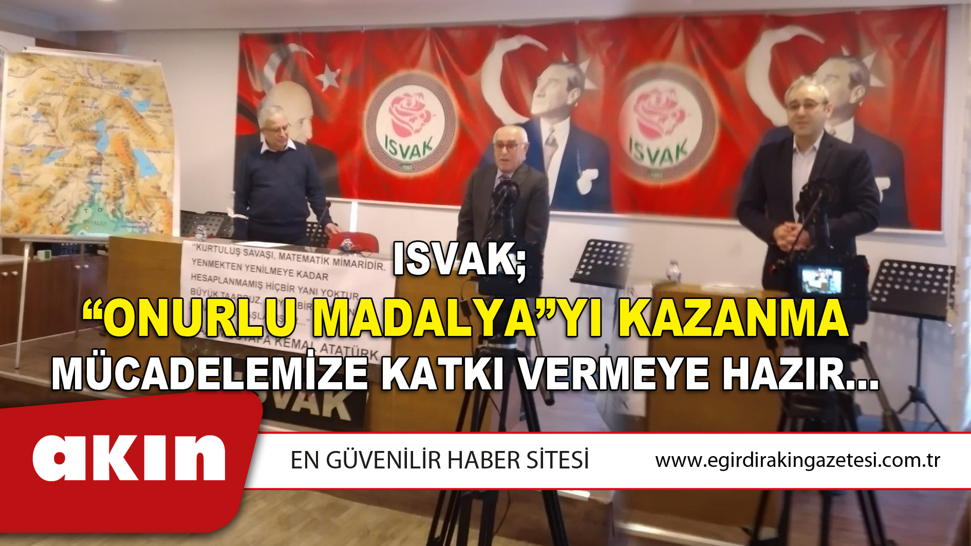 ISVAK; “Onurlu Madalya”yı Kazanma Mücadelemize Katkı Vermeye Hazır…