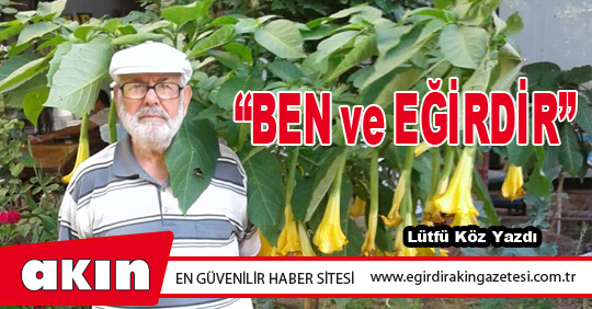 BEN ve EĞİRDİR