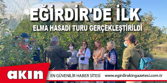 Eğirdir'de İlk Elma Hasadı Turu Gerçekleştirildi