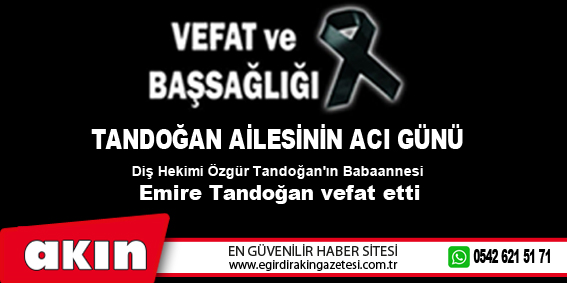 Tandoğan Ailesinin Acı Günü 