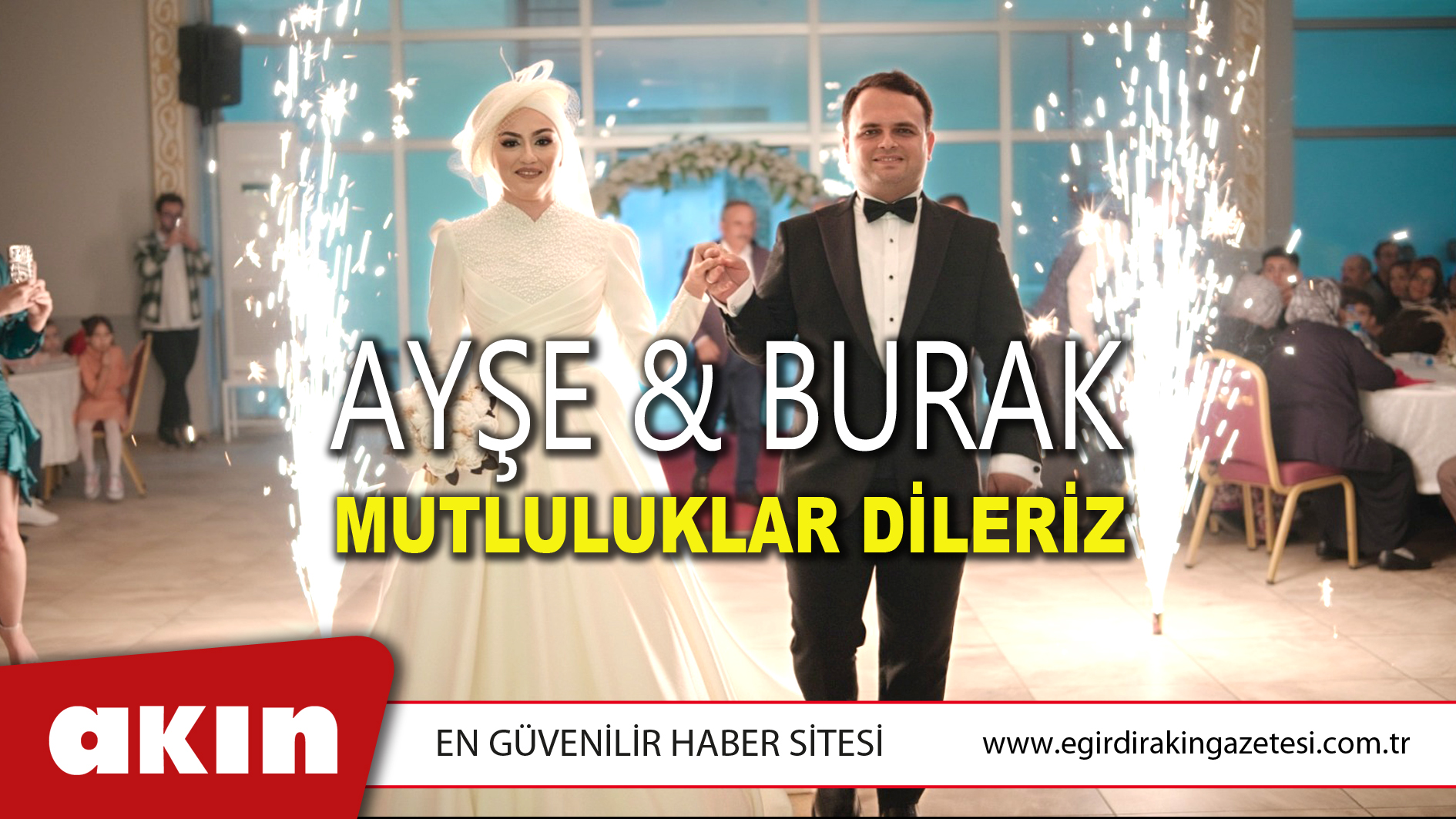 AYŞE & BURAK MUTLULUKLAR DİLERİZ