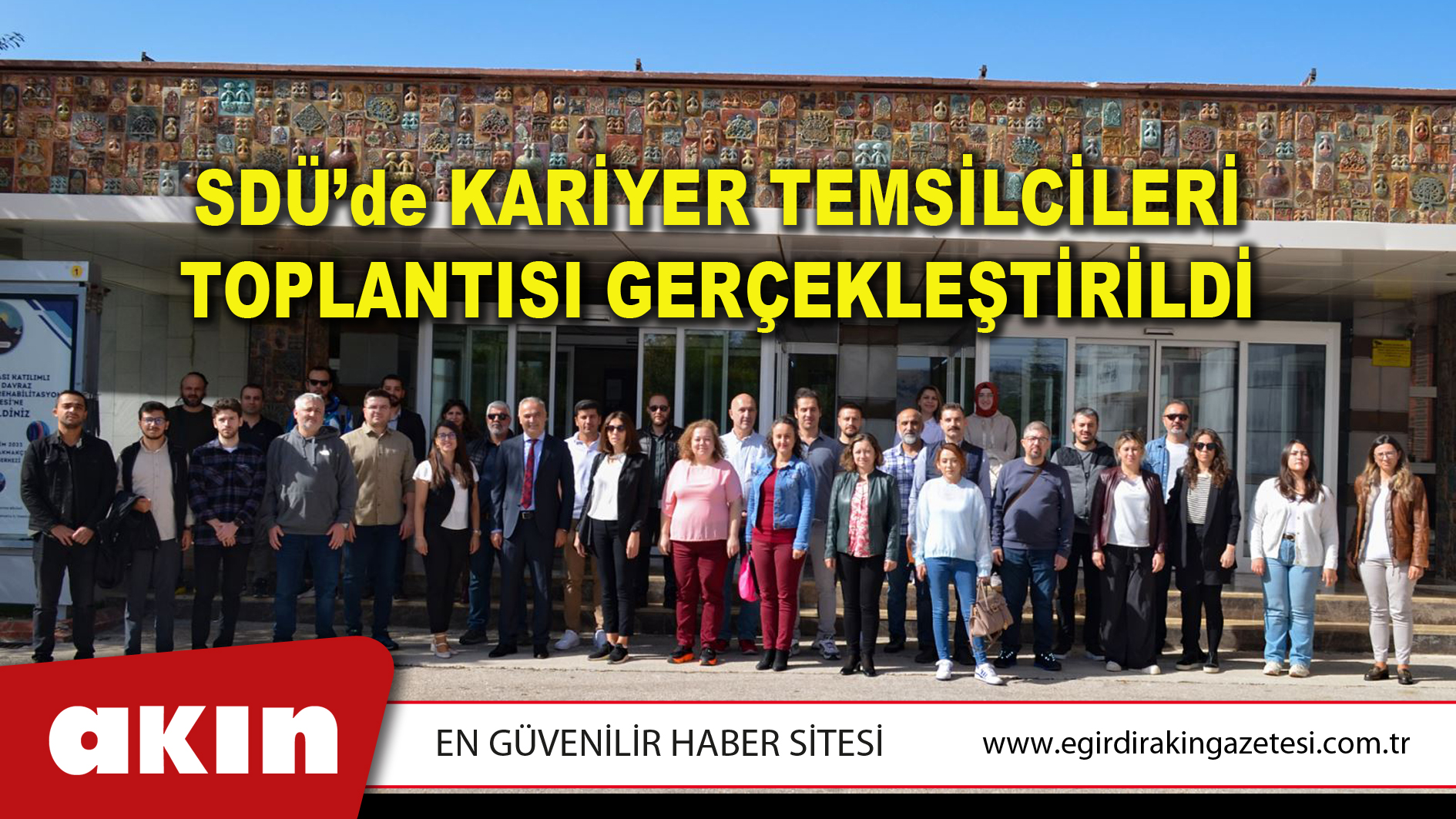 eğirdir haber,akın gazetesi,egirdir haberler,son dakika,SDÜ’de KARİYER TEMSİLCİLERİ TOPLANTISI GERÇEKLEŞTİRİLDİ