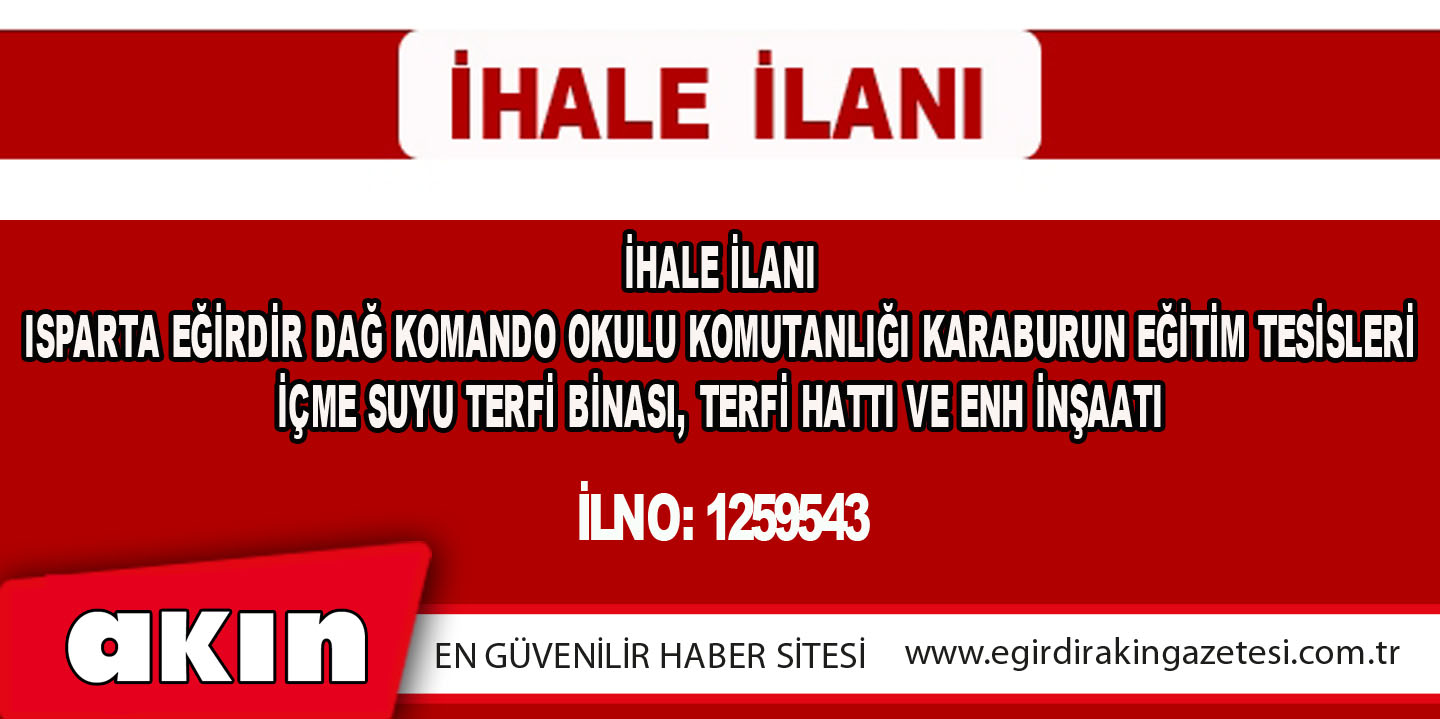 eğirdir haber,akın gazetesi,egirdir haberler,son dakika,İHALE İLANI DAĞ KOMD.OK.EĞT.MRK.