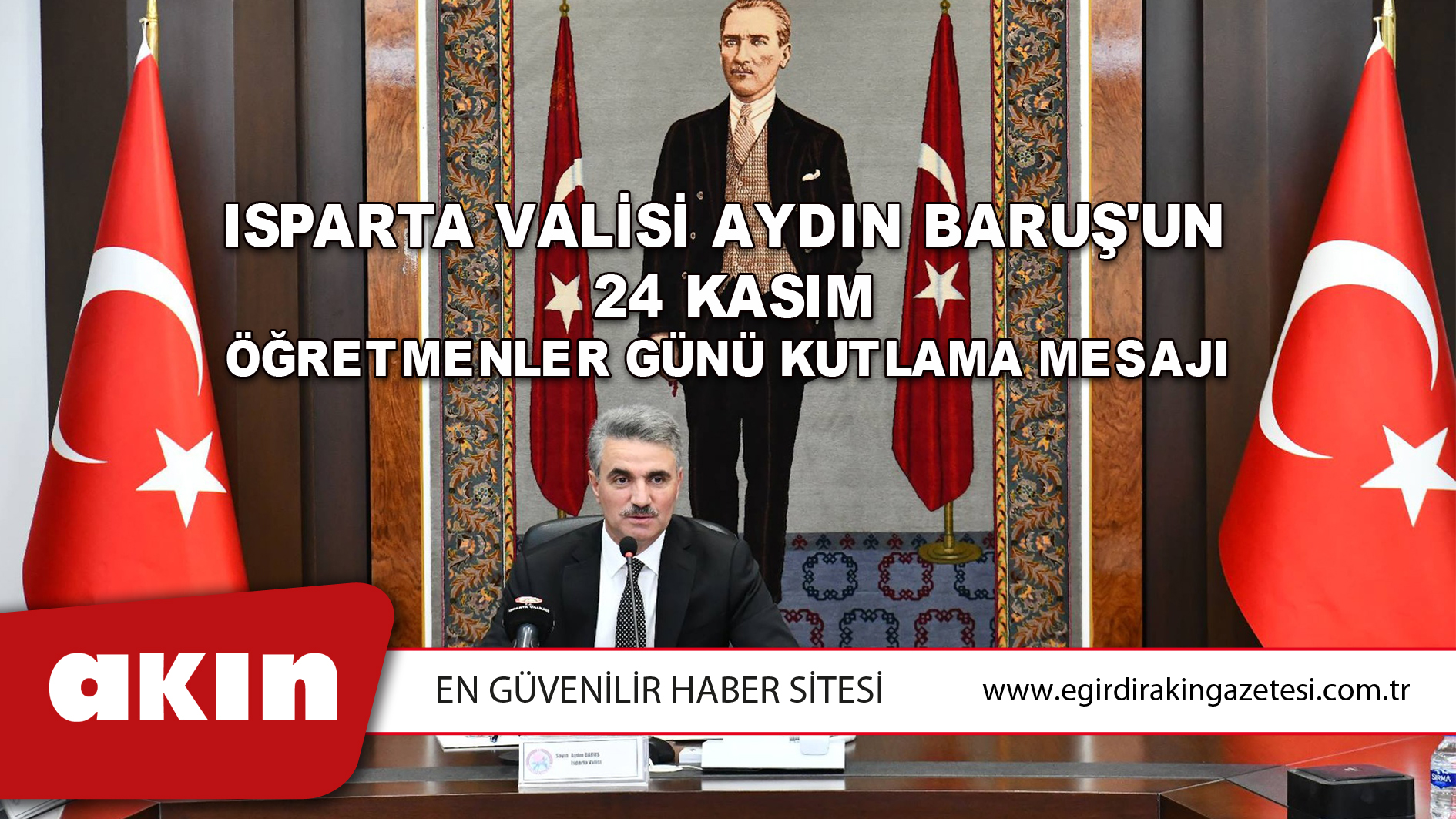 Isparta Valisi Aydın Baruş'un  24 Kasım Öğretmenler Günü Kutlama Mesajı 