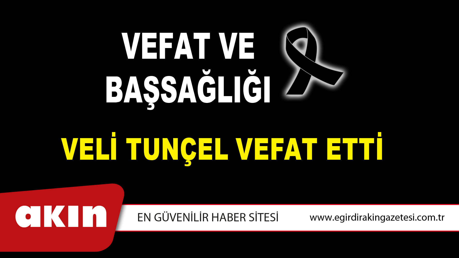 Veli Tunçel Vefat Etti